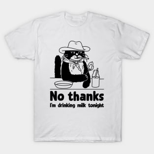 Cowboy cat | Funny cat saying I'm drinking milk T-Shirt